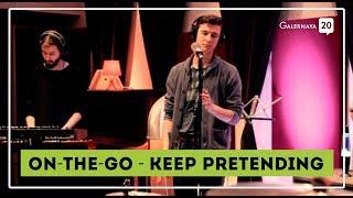 On-The-Go - Keep Pretending (Live at Galernaya 20)