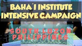 Baha'i Institute Intensive Campaign (South Luzon Philippines)