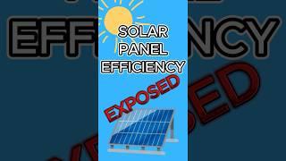 The Shocking Truth About Solar Panel Efficiency