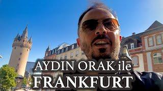 AYDIN ORAK ile FRANKFURT