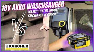 18V Akku Waschsauger | Flecken von Autositz entfernen | Kärcher SE 3-18 Compact Akku Waschsauger