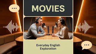 Movies | Learn English Quickly From Podcast  | Episode 19