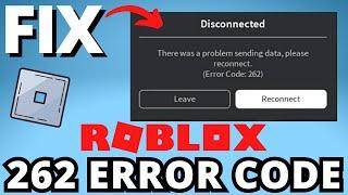 How to Fix Roblox Error Code 262 - Fix Disconnected Error Code 262 Roblox