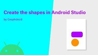 Create the Shapes - Android Studio