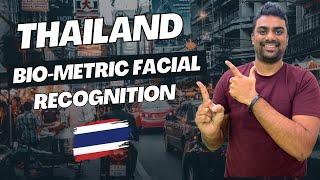 Thailand Introduces Bio-metric and Facial Recognition System || Game Changer