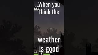 When you think the weather is good #memes #gamermemes  #retromoments #gaming