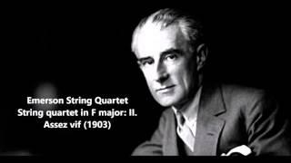 Emerson String Quartet: The complete String quartet in F major (Ravel)