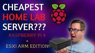 Cheapest home lab server??? Raspberry Pi 4 Virtualization Server ESXi Arm edition