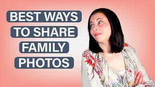 How to share your family photos | Sharing your digital photos