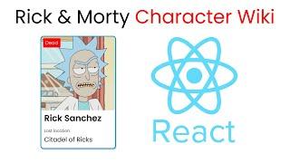 React JS Project - Build Rick & Morty Character Wiki || 2021 React JS 