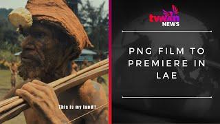 PNG film to premiere in Lae