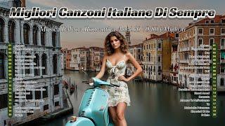 Migliori Canzoni Italiane Di Sempre  Musica Italiana Romantica Anni 60 70 80 i Migliori