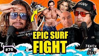 The Most EPIC Surf Fight EVER | Pinch My Salt | #76