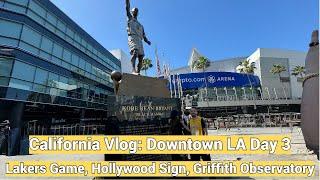 California Vlog 8: Downtown LA In 2024 4K - Lakers Game, Hollywood Sign, Griffith Observatory