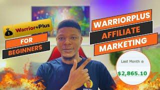 Warriorplus Affiliate Marketing For Beginners 2024 (Step By Step Guide)