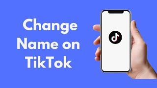 How to Change Name on TikTok (2022)