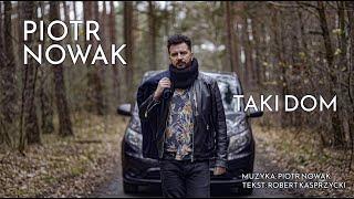 PIOTR NOWAK - TAKI DOM (OFFICIAL VIDEO)