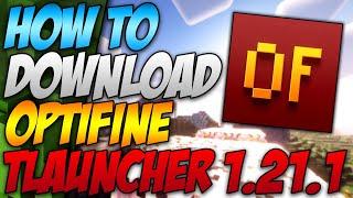 How To Download Optifine In Tlauncher 1.21.1 - 2 Minutes (2024)