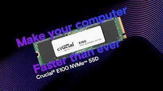 Crucial E100: Fast, affordable storage