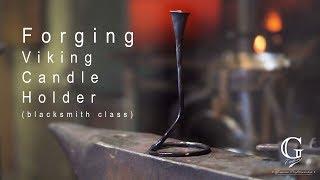 Forging  - Viking candle holder Blacksmith class