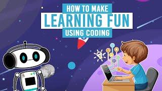 How to Make Learning Fun Using Coding | Online Learning With Games For Kids