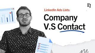 LinkedIn Lists: Which is better? Company or contact, maybe both?