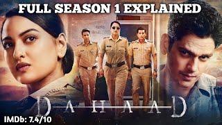 Dahaad 2023 Full Series Explained in Hindi | All Episodes | The Explanations Loop