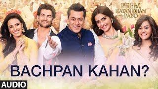 Himesh Reshamiya: Bachpan Kahan? Full Song (Audio) | Prem Ratan Dhan Payo | T-Series