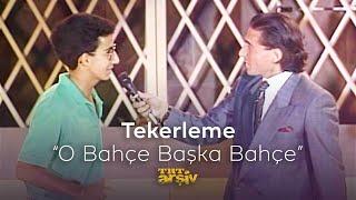 Tekerleme - "O Bahçe Başka Bahçe" (1990) | TRT Arşiv