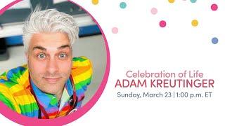 Adam Kreutinger's Celebration of Life