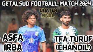 (CHANDIL) TFA Turuf VS ASFA Irba || GETALSUD FOOTBALL MATCH 2024