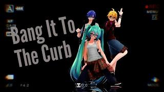 [MMD] Bang Ot To The Curb