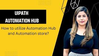 How to use Automation Hub and Automation Store? | How to link Studio and Automation Hub? | Anmol