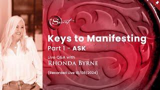 Keys to Manifesting Part 1 - ASK  with Rhonda Byrne | RHONDA LIVE