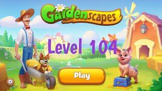 Gardenscapes Level 104 Super Hard Level