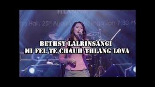 Mizo Karaoke : Bethsy Lalrinsangi - Mi felte chauh thlang lova