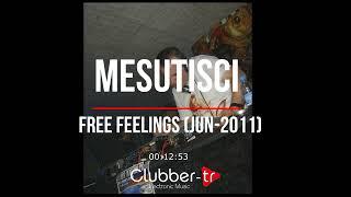 Mesutisci - Free Feelings (Jun-2011)