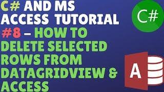 C# And Ms Access Database Tutorial #8 - How To Delete Selected Rows From Datagridview And Access Db