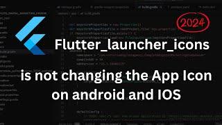 How to Fix flutter launcher icons Not Changing Launcher Icons in Android & IOS | Flutter 2024 Update