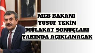 Bakan Tekin: Öğretmen ataması mülakat sonuçları yakında açıklanacak