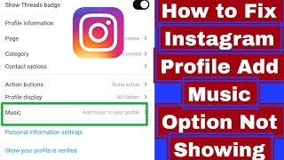 How to Fix Instagram Profile Add Music Option Not Showing | Insta Add Music to Your Profile Missing