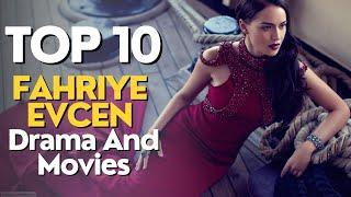 Top 10 Fahriye Evcen Drama Series and Movies Most Popular Turkish Series #fahriyeevcen