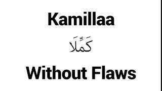 How to Pronounce Kamillaa! - Middle Eastern Names