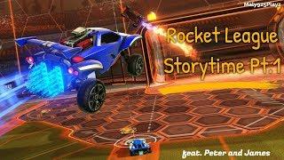 Rocket League Storytime feat. Peter and James-Part 1