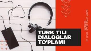 #Turktili #Dialoglar #Salomlashuv #Tanishuv Turk tilida dialoglar to'plami 1-qism