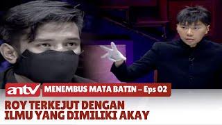 Roy Kiyoshi Bongkar Kekejaman Seorang Pria Berilmu Kebatinan | Menembus Mata Batin | Eps 2