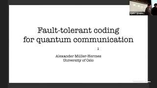 "Fault-tolerant Coding for Quantum Communication," presented by Alexander Müller-Hermes