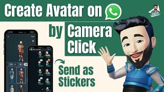 How to Create Your Own Avatar on WhatsApp by Camera Click || WhatsApp Latest update