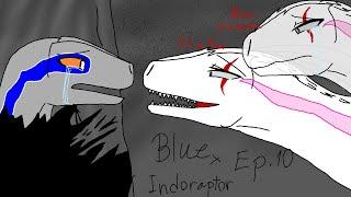 Blue x Indoraptor Ep.10 |Legends Never Die|