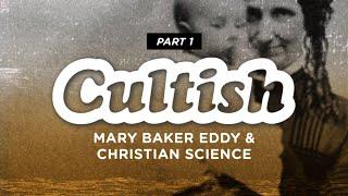 Cultish: What is Christian Science?